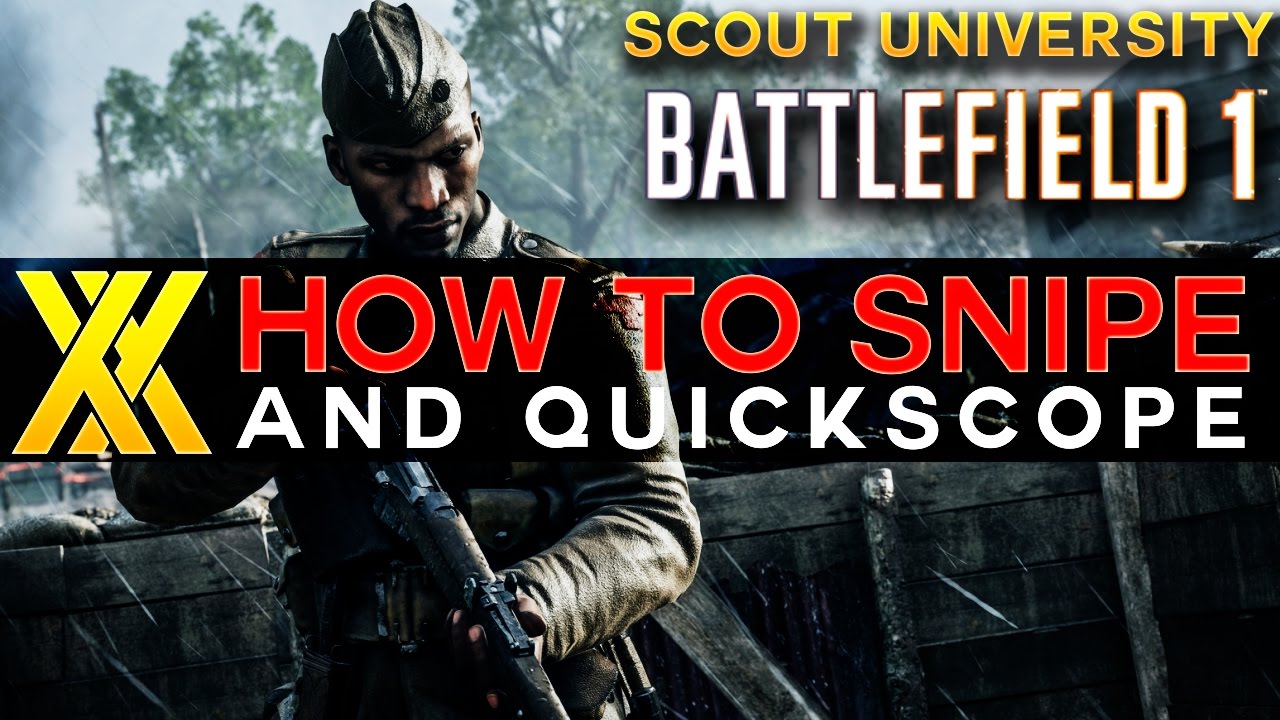 How to Snipe in Battlefield 1 | Quickscope & Sniping Tutorial | Be a ...
