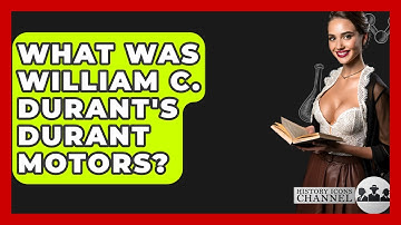 What Was William C. Durant