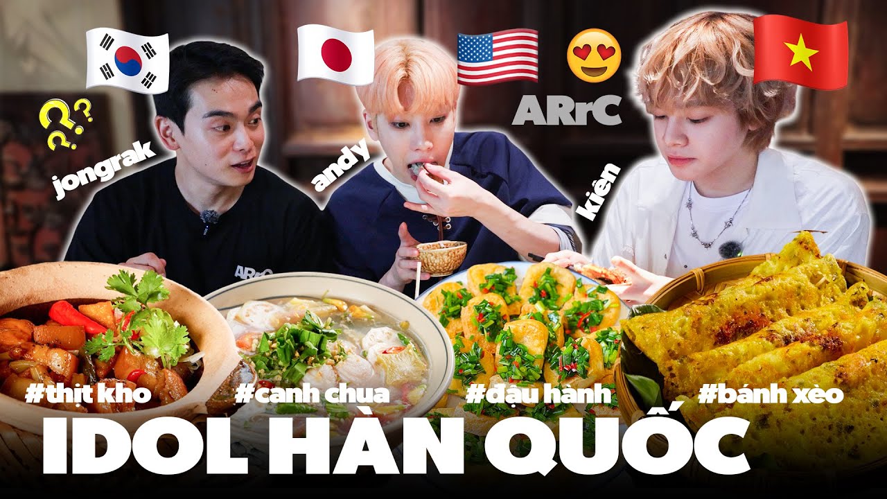Ca sĩ Hàn Quốc mê món Việt nào nhất? idol Kpop ARrC ăn thử món ngon nổi tiếng Việt Nam