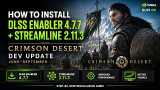 How to Install DLSS Enabler 4.7.7 + Streamline 2.11.3 | Crimson Desert Dev Update June-September