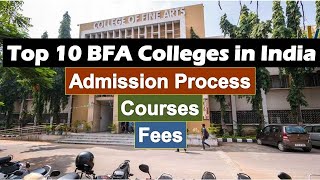 Top 10 BFA Colleges in India, Eligibility, Total Fees, Admission Process, Entrance Exam