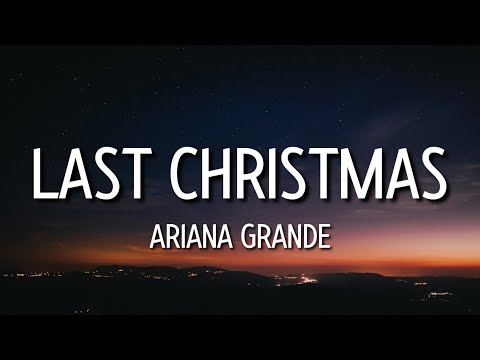 Ariana Grande - Last Christmas (Lyrics) | last christmas I gave you my heart [tiktok song]