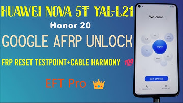 Huawei nova 5T YAL-L21 ✅ FRP Reset TestPoint+Cable Harmony 💯 EFT Pro 👑 2025
