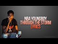 Through The Storm Lyrics NBA YOUNGBOY