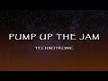 Technotronic Pump Up The Jam Lyrics