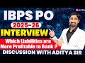 Which Liabilities are More Profitable to Bank ? | IBPS PO Interview Preparation 2025 | By Aditya Sir