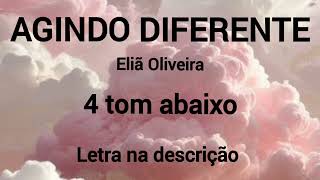 AGINDO DIFERENTE - Eliã Oliveira (playback 4 tom abaixo)