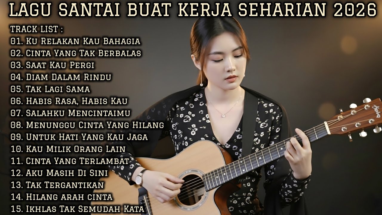🎵 LAGU SANTAI UNTUK KERJA SEHARIAN 2026 | FULL ALBUM SLOW ROCK & MELLOW TERBARU