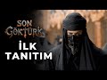 Son Göktürk İlk Tanıtım