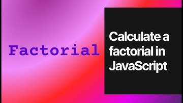 Calculate a factorial in JavaScript