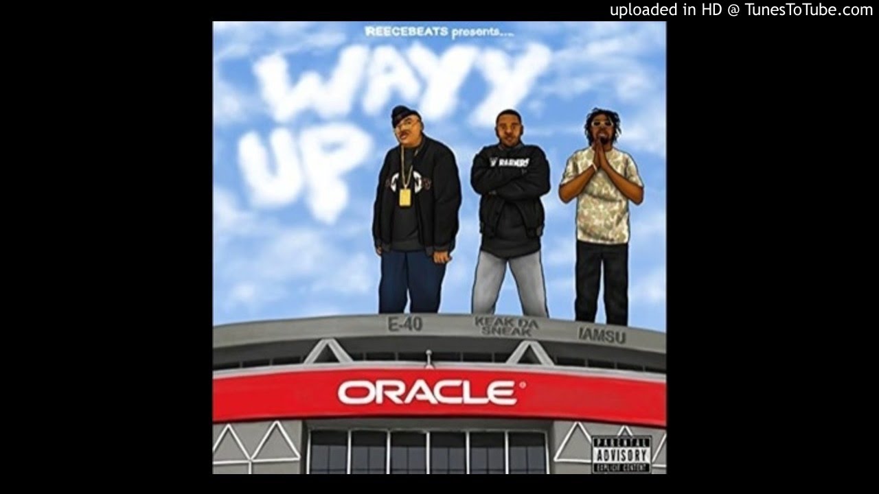 @REECEBEATS featuring @E40, @KeakDaSneak, @IAMSU - “Wayy Up” (Produced by Reece Beats) @REECEBEATS featuring @E40, @KeakDaSneak, @IAMSU - “Wayy Up” (Produced by Reece Beats)