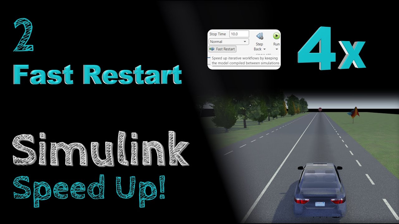 2 Fast Restart | Speeding Up Simulink Tutorial