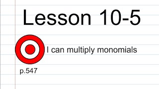 Lesson 10-5 Multiplying Monomials