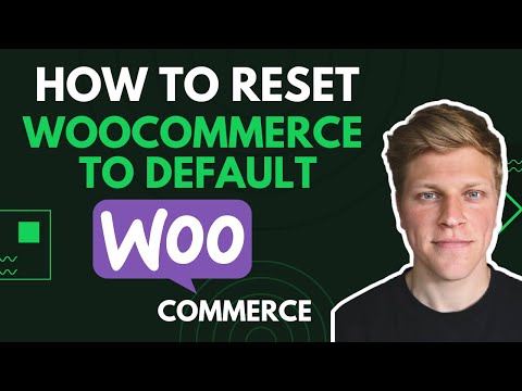 How to Reset WooCommerce to Default Quick & Easy Steps