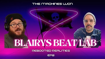 A MAD Scientist Appeared!!! - Rebooted Realities EP2 w/Blairys BeatLab