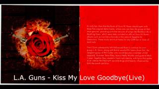 Download lagu The Roots Of GNR[Alternative Album, 2007]: 13). L.A. Guns - Kiss My Love Goodbye(Live)