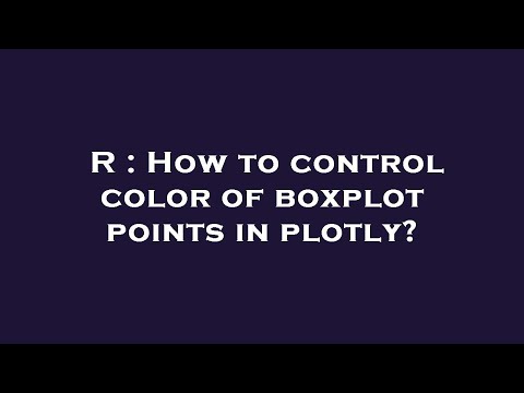 R : How to control color of boxplot points in plotly?