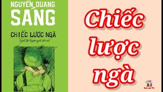 Chiếc lược ngà – Nguyễn Quang Sáng | Tác giả – Tác phẩm văn 9