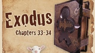 The Bible: Exodus Chapters 33 and 34