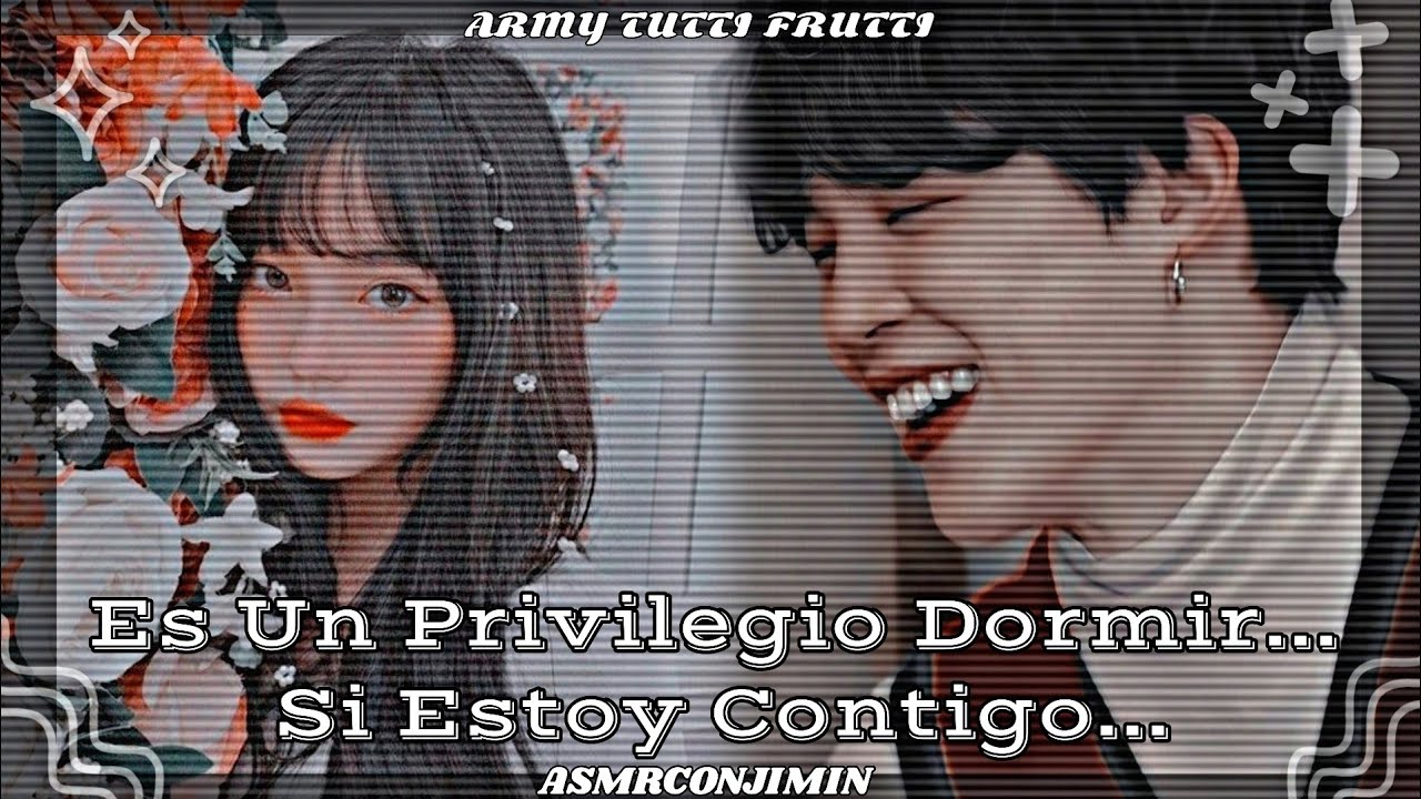 Es Uɴ Pʀɪᴠɪʟᴇɢɪᴏ ᴅᴏʀᴍɪʀ... Sɪ ᴇsᴛᴏʏ ᴄᴏɴᴛɪɢᴏ ❤️ᴀsᴍʀ ᴄᴏɴ ᴊɪᴍɪɴ//Aʀᴍʏ Tᴜᴛᴛɪ Fʀᴜᴛᴛɪ