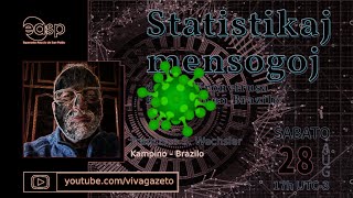 VINJETO: Statistikaj Mensogoj dum la Kronvirusa Epidemio en BRA – Francisko Wechsler- 28/8 17h UTC-3