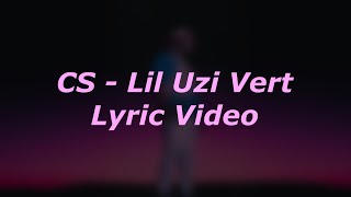 Lil Uzi Vert - CS (Lyrics)