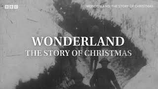 Wonderland: The Story of Christmas | BBC Select