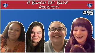 A Bunch Of Buds Ep. 95: " Stoney & Spacey"
