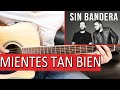 Mientes tan bien - SIN BANDERA - Tutorial Guitarra