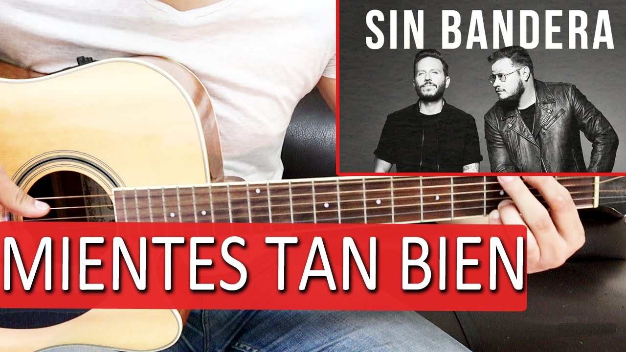 Sin Bandera Mientes Tan Bien Lyrics
