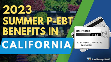 ¿Cuándo van a depositar en la tarjeta p-EBT 2023 en California?