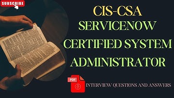 Interview Questions : ServiceNow (CIS-CSA) : ServiceNow Certified System Administrator - Part#14