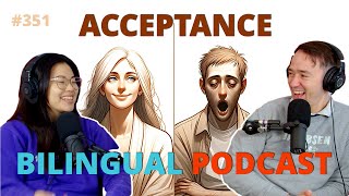#352 - Acceptance | Mandarin and English Bilingual Podcast