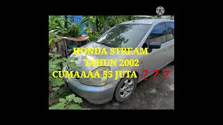 Honda Stream Tahun 2002 A 55 Jutaaa