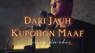 Video thumbnail of "Dari Jauh Kupohon Maaf - Cover by Haziq Rosebi"
