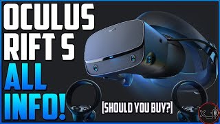 OCULUS RIFT S | All specs, EVERYTHING we know + should you buy [Best PC VR?]