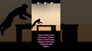 Vector Hunter Mode (Downtown Free Play) Hunter does a Webster with Salto/Webster Dubfront Trick