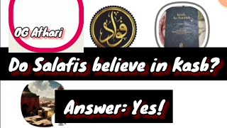 Some Salafis Believe In Kasb