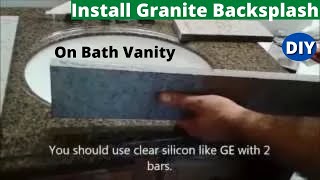 New bath vanity with granite counter top need a back-splash and a side-splash to protect from water leaks. This video show how to 