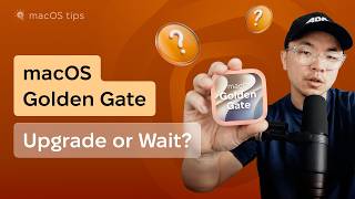 macOS 27 Golden Gate: What’s New + Should You Upgrade