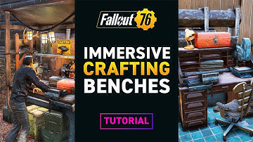 IMMERSIVE CRAFTING BENCHES for your C.A.M.P – Fallout 76 Tutorial