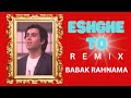 Babak Rahnama Eshghe To Remix Music عشق Viral Babak Rahnama Eshghe To Remix Music عشق Viral