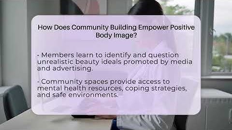 How Does Community Building Empower Positive Body Image? - Inside Body Image