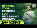 Dynamic yoga exercise for increasing immunity by sneh desai