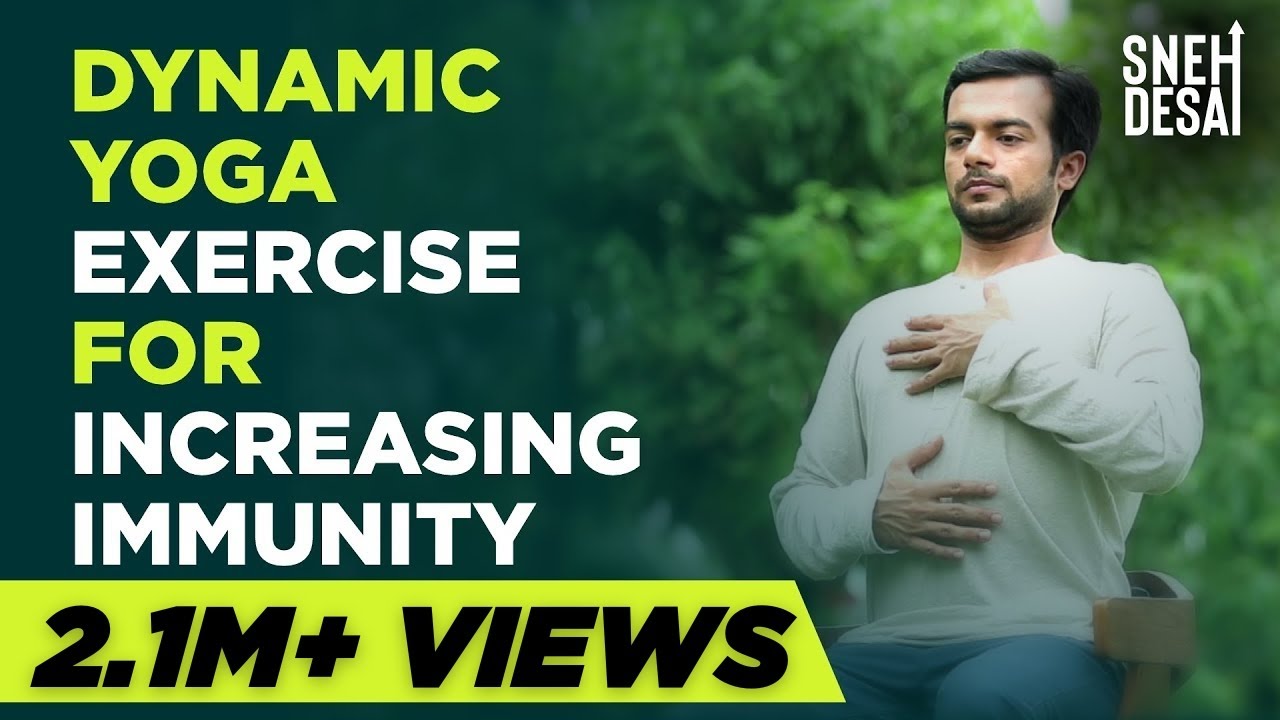 Dynamic Yoga Exercise for Increasing Immunity by Sneh Desai