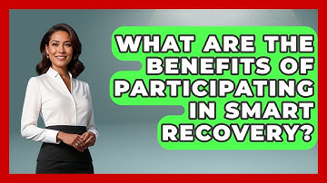 What Are The Benefits Of Participating In SMART Recovery? - Mind Over Substance