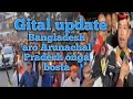 Bangladesh aro Arunachal Pradesh onga bosta 