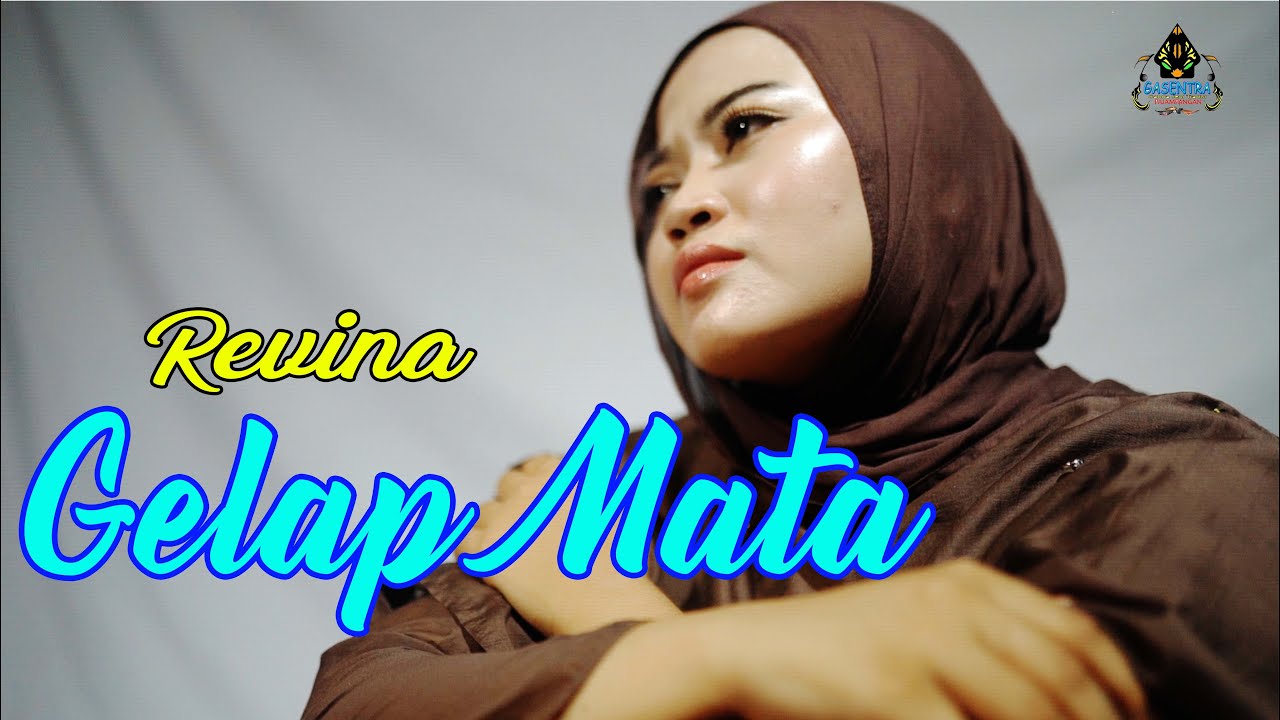 REVINA ALVIRA - GELAP MATA (Official MV Gasentra)