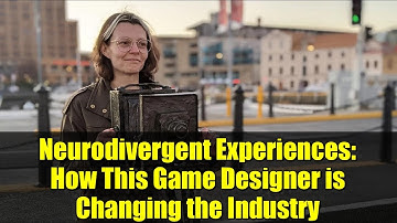 Neurodivergent Experiences: How This Game Designer is Changing the Industry