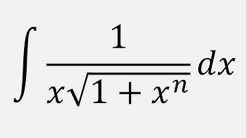 Integration by Substitution: Integral of 1/(x*sqrt(1 + x^n)) dx
